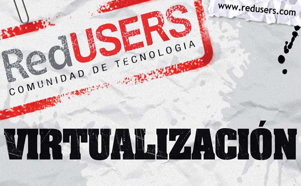 Informe Especial RedUSERS nro8: Virtualización
