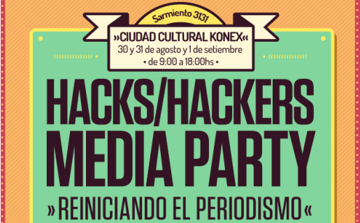 Hacks/Hackers - Media Party - Reiniciando el periodismo