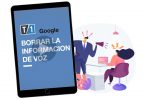 Imagen de portada de la nota "Como borrar la ingormación de voz"